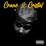 Crane 2 cristal (Explicit)