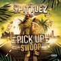 Pick Up & Swoop (feat. Plus Sav) [Explicit]