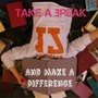 Take a Break, And Make a Difference (Explicit)