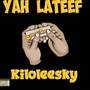 Yah Lateef (Explicit)