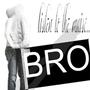 listen to the music.. Bro (Explicit)
