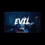 Evil (Explicit)