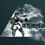 Determined (feat. Berzan Önen) [Explicit]