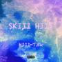 SKIII HIII (Explicit)