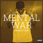 Mental War (Explicit)