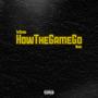 How The Game Go (Explicit)