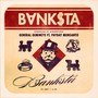 Banksta Banksta (feat. Payday Monsanto)