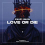 Love Or Die