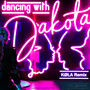 Dancing With Dakota (KØLA Remix)