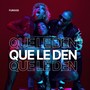 Que Le Den (Explicit)