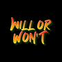 Will or Won't (Explicit)