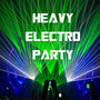 Heavy Electro Party