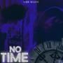 NO TIME (Explicit)