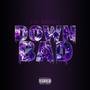 Down Bad (Explicit)