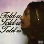 Told U (Explicit)
