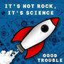 It's Not Rock, It's Science (Explicit)