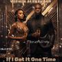 If I Get It One Time (feat. Chad Hugo & TashawnMusic) [Explicit]