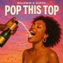 Pop This Top (feat. Baloww) [Explicit]