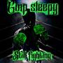 GMP Sleepy Still Fighting (Explicit)