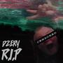 R.I.P DZERY (Explicit)