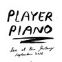 Player Piano Live at The state51 Factory