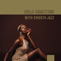 Chilly Suggestions with Smooth Jazz