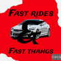 Fast Rides & Fast Thangs (Explicit)