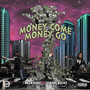 Money Come, Money Go (Explicit)