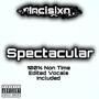 Spectacular (Explicit)