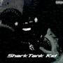 Shark Tank Kid (Explicit)