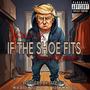 If The Shoe Fits (feat. Frizzy From The Eight) [Explicit]