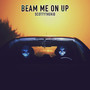 Beam Me on Up (Explicit)