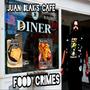 Food Crimes (feat. Juan Blak's cafe)