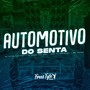 Automotivo Do Senta (Eletrofunk) [Explicit]