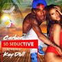 So Seductive (feat. Kay Doll) [Explicit]