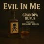 Evil In Me (feat. Mr Barry Spears)