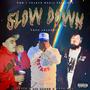 Slow Downn (feat. Lil Blood & Yung Aug) [Explicit]