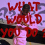 What Would You Do ? (Explicit)