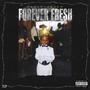 Forever Fresh (Explicit)