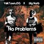 No Problems (feat. YaktownJDG & Big Norb) [Explicit]