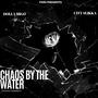 Chaos by the water (feat. City Slikka) [Explicit]