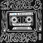 Smoke & Mirrors (feat. CLNTN) [Explicit]