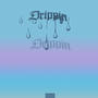 Drippin (feat. Nepac) [Explicit]