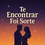 Te Encontrar foi sorte (Remix)