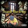 Thank The Trap Part2