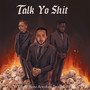 Talk Yo **** (Explicit)