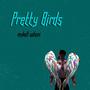 Pretty Birds