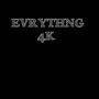 Evrythng 4k (Explicit)