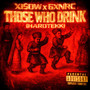 THOSE WHO DRINK (HARDTEKK) [Explicit]