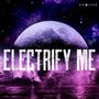 Electrify Me